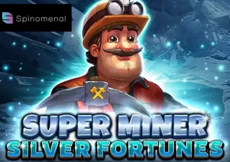 Super Miner Silver Fortunes